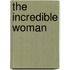 The incredible woman