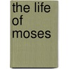 The life of Moses door J. van Seters