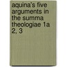 Aquina's five arguments in the Summa Theologiae 1a 2, 3 door L. Velecky