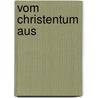 Vom Christentum aus by H.J. Adriaanse