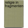 Religie in fragmenten door J.A. van der Ven