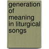 Generation of Meaning in Liturgical Songs door Speelman, William M.