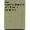 Die Essener-Berichte des Flavius Josephus door R. Bergmeier