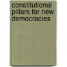 Constitutional pillars for new democracies by A.J.G. Verheijen