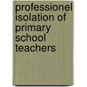 Professionel isolation of primary school teachers door I. Bakkenes