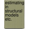 Estimating in structural models etc. door Montfort
