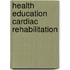 Health education cardiac rehabilitation