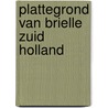 Plattegrond van Brielle Zuid Holland door Onbekend