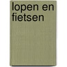 Lopen en fietsen by B. Batstra