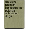 Dinuclear platinum complexes as potential anticancer drugs door G. Kalayda