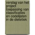 Verslag van het project Toepassing van Classificaties en Codelijsten in de Dietetiek