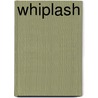 Whiplash door Whiplash Stichting Nederland