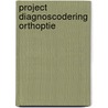 Project Diagnoscodering Orthoptie door Onbekend