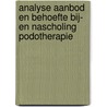 Analyse aanbod en behoefte bij- en nascholing podotherapie door Onbekend