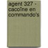 Agent 327 - Cacoïne en Commando's