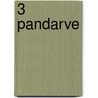 3 Pandarve door R. van Bavel