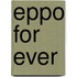 Eppo for ever