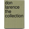 Don Larence the collection by D. Lawrence