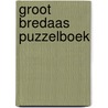 Groot Bredaas puzzelboek door R. van Bavel