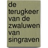 De terugkeer van de zwaluwen van Singraven door P. Huigen