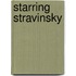 Starring stravinsky