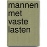 Mannen met vaste lasten door Onbekend