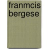 Franmcis Bergese door Michel Oleffe