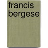 Francis Bergese door Onbekend