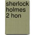 Sherlock holmes 2 hon