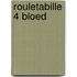 Rouletabille 4 bloed