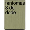 Fantomas 3 de dode by Dellisse
