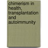 Chimerism in health, Transplantation and autoimmunity door M. Koopsmans