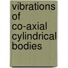 Vibrations of co-axial cylindrical bodies by Hoogt