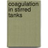 Coagulation in stirred tanks
