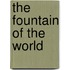 The fountain of the world