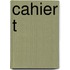 Cahier T