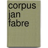 Corpus Jan Fabre by L. van den Dries
