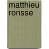Matthieu ronsse door M. Ronsse