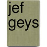 Jef geys by Geys