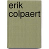 Erik colpaert by Colpaert