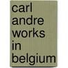 Carl andre works in belgium by Andre