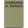Notaboekje M. Barbara by Unknown