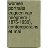 Women portraits Eugeen van Mieghem ( 1875-1930), contemporains et maî door S. de Bodt