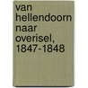 Van Hellendoorn naar Overisel, 1847-1848 by J. Verdonk