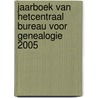 Jaarboek van hetCentraal Bureau voor Genealogie 2005 door Onbekend