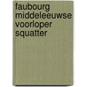 Faubourg middeleeuwse voorloper squatter door Atman