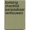 Toetsing checklist aanpasbaar verbouwen door Onbekend