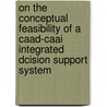 On the conceptual feasibility of a CAAD-CAAI integrated dcision support system by A.M. Angulo Endivil