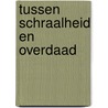 Tussen schraalheid en overdaad door W. Patyn