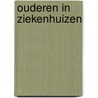 Ouderen in ziekenhuizen door D.J.M. Van Der Voordt